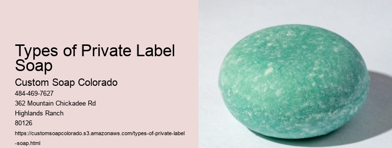 Types of Private Label Soap